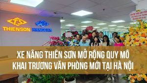 xe nang thien son van phong moi