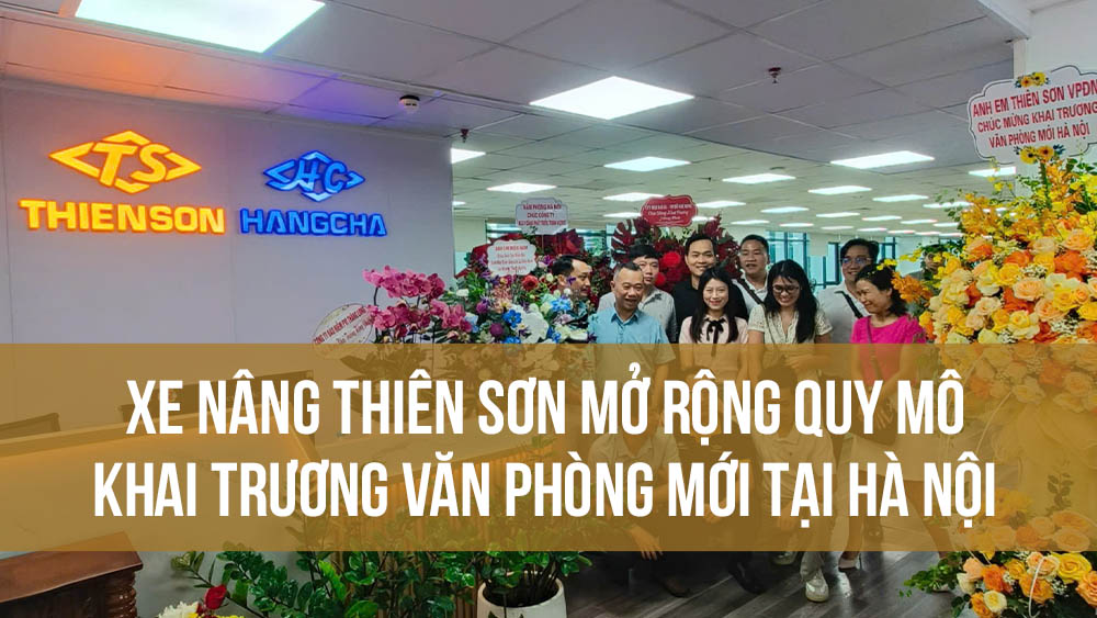 xe nang thien son van phong moi